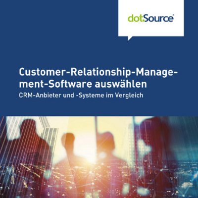 dotSource Whitepaper Customer-Relationship-Management-Software auswählen