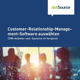 dotSource Whitepaper Customer-Relationship-Management-Software auswählen