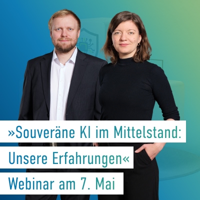 Webinar »Souveräne KI im Mittelstand: Unsere Erfahrungen für Ihren Start« 